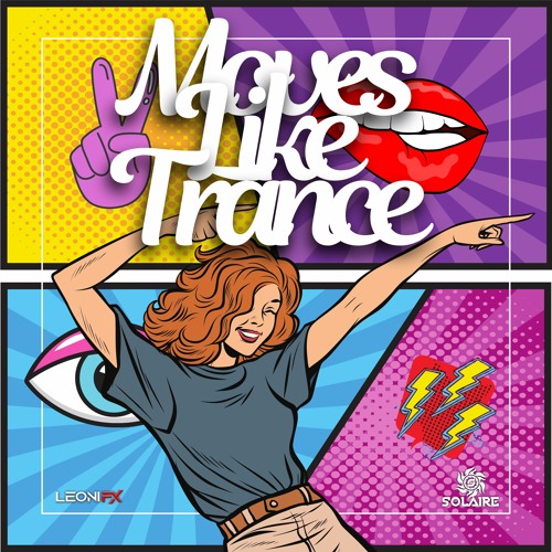 Moves Like Trance (Solaire & Leoni FX) FREE DOWNLOAD