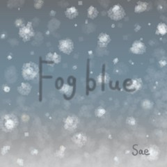 Fog blue ( Humming song )