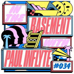 In The Basement: 034 – with Paul Inflyte