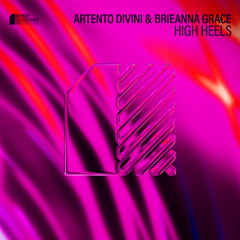 Artento Divini & Brieanna Grace - High Heels [High Contrast Recordings]