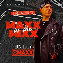 MAXX IN THE MIXX 080 - " HALLOWEEN '23 "