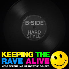 Hardstyle B-Sides (KTRA Ep. 693)