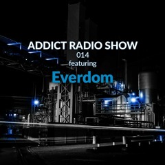 ARS014 - Addict Radio Show - Everdom