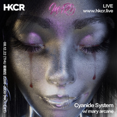 Cyanide System w/ mary arcane - 08/12/2022