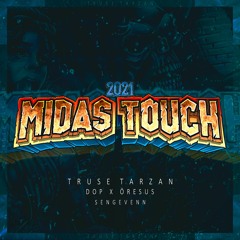 Sengevenn (Midas Touch 2021) - Truse Tarzan, Öresus & Dop