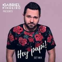 HEY PAPI! (Gabriel Pinheiro Set Mix)