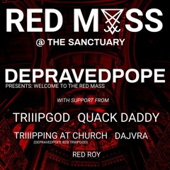 DepravedPope LIVE @ DepravedPope Presents: RED MASS AT THE SANCTUARY 11/19/22