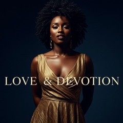 Love & Devotion