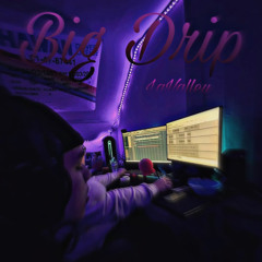 LaValley - BigDrip (Prod. Cato & CashoutBernard)
