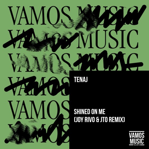 Tenaj - Shined On Me (Joy Rivo & JTO Remix)*signed VAMOS MUSIC