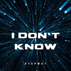 i don't know (FREE DOWNLOAD)