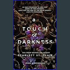 Download Ebook ⚡ A Touch of Darkness (Hades x Persephone Saga, 1) Pdf