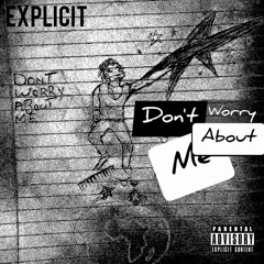 Don't Worry About Me