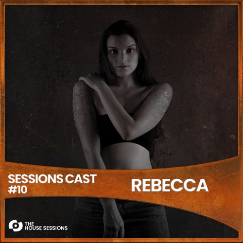 SESSIONSCAST | EP 10 - REBECCA