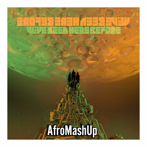 MashUp We've Been Here Afrorefix