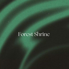 Forest Shrine