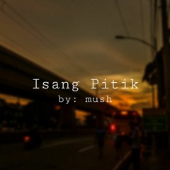 Isang Pitik (Demo 2.0)