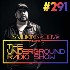 Smokingroove - The Underground Radio Show - 291