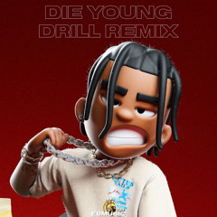 Die Young (Official Tiktok Drill remix)