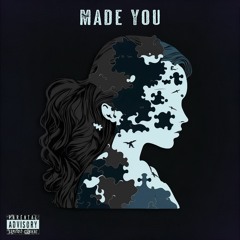 Made You (Prod. RJCProductions X Axel)