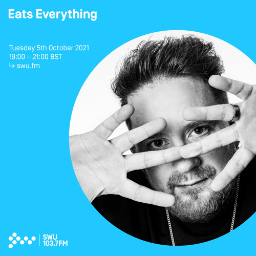 Eats Everything 05TH OCT 2021