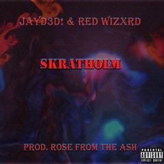 Skratholm (Feat. Red Wizxrd)