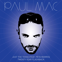 Just The Thing - Twenty Year Flashback (Paul Mac & Human Movement Remix) [feat. Peta Morris]