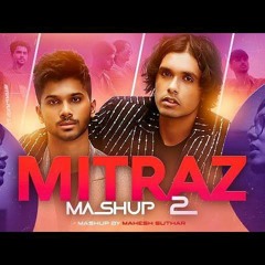 Mitraz Mashup 2 |Ankhiyaan| |Alfaazo| |Taara Tuteya| |Parchai| (Audio Song)