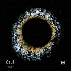 Podcast Series 006 - Cauê