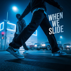When We Slide