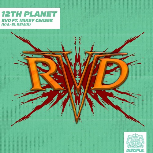 12th Planet - RVD Ft. Mikey Ceaser (KΛL- EL Remix)