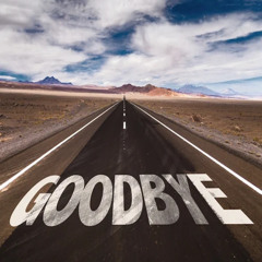 Goodbye