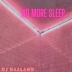 No more Sleep (FREE DL)