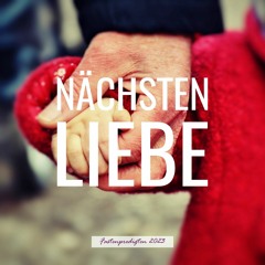 Nächstenliebe - Fastenpredigt 2023 Nr. 5
