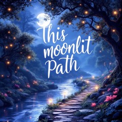 This moonlit path ࣪ ⋆°.☾⋆.ೃ࿔*:⋆