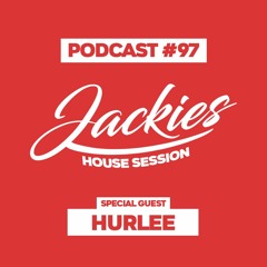 Jackies Music House Session #97 - "Hurlee"