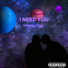 I Need You