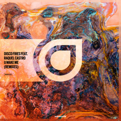 U Make Me (Zack Martino & Disco Fries Remix)