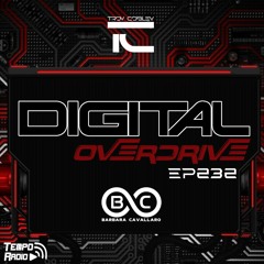 Digital Overdrive 232 (Inc. Barbara Cavallaro Guest Mix)