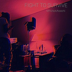Fight To Survive Ft Noochie