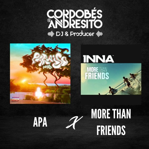 APA x More Than Friends (Cordobés & Andresito MASHUP) [2 VERSIONES] [PREVIEW]