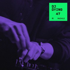 DJ Dying - 47 (2024)