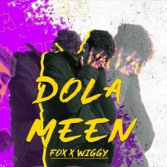 Dola Meen Fox (ft.wiggy) دولا مين فوكس مع ويجي