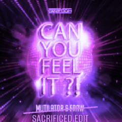 Mutilator & Fraw - Can You Feel It - (Sacrificed edit)