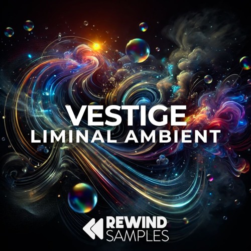 Vestige: Liminal Ambient [SAMPLE PACK]