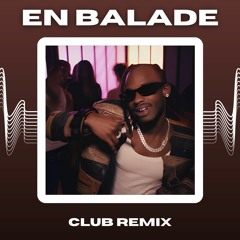 Kima Ft. Kalash - En Balade (Club Remix)