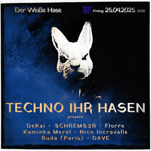TECHNO IHR HASEN 25APRIL25
