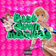 ♛ Bust Down Mamitas ♛ (prod. __papii)