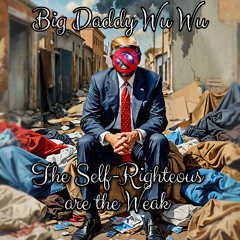 The Self-Righteous are the Weak