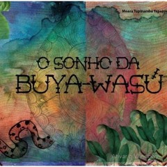 O Sonho Da Buya-Wasu (trecho)